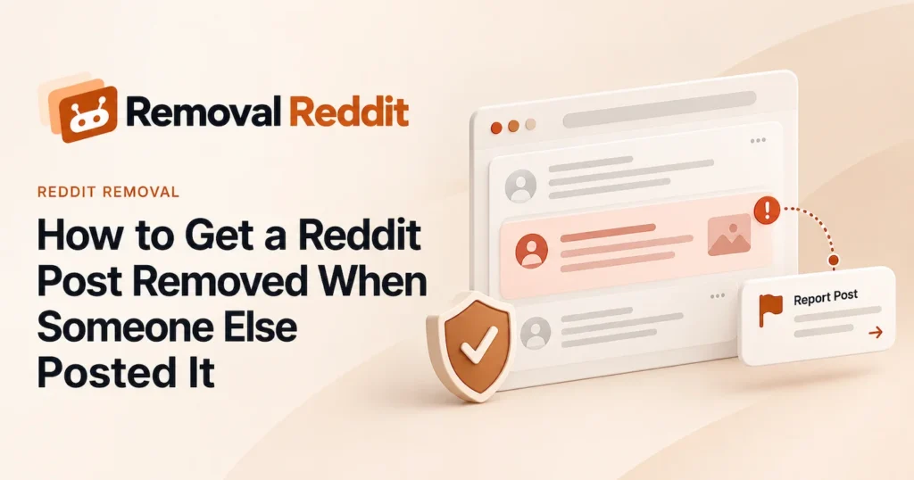 Illustration showing how to get a Reddit post removed through review and reporting options